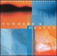 Colin Towns - Nowhere & Heaven lyrics