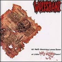Wolfsbane - All Hell's Breaking Loose Down at Little Kathy Wilson's Place lyrics