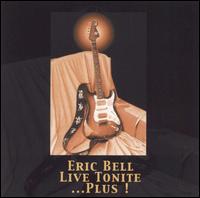Eric Bell - Live Tonite...Plus! lyrics