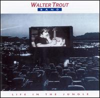 Walter Trout - Life in the Jungle [live] lyrics
