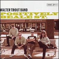 Walter Trout - Positively Beale Street lyrics