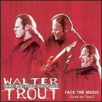 Walter Trout - Face the Music [live] lyrics