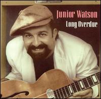Junior Watson - Long Overdue lyrics