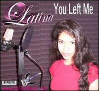 Latina - You Left Me lyrics