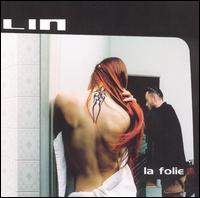Lin - La Folie lyrics