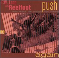 P.W. Long - Push Me Again lyrics