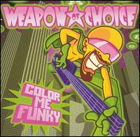 Weapon of Choice - Color Me Funky lyrics