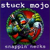 Stuck Mojo - Snappin' Necks lyrics