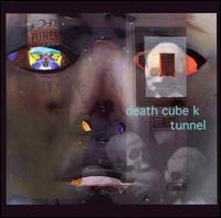 Buckethead - Death Cube K Tunnel lyrics