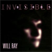 Will Ray - Invisible Birds lyrics