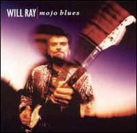 Will Ray - Mojo Blues lyrics