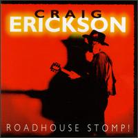 Craig Erickson - Roadhouse Stomp lyrics