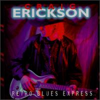 Craig Erickson - Retro Blues Express lyrics