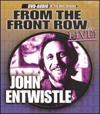 John Entwistle - From the Front Row...Live! lyrics
