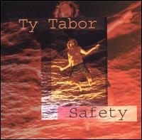 Ty Tabor - Safety lyrics