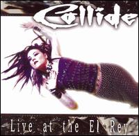 Collide - Live at the El Rey lyrics