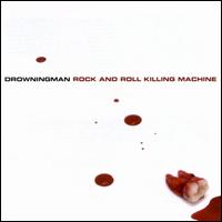 Drowningman - Rock and Roll Killing Machine lyrics