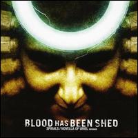 Blood Has Been Shed - Novella of Uriel/Spirals lyrics