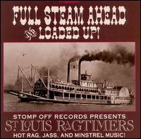 St. Louis Ragtimers - Full Steam Ahead and Loaded Up! lyrics