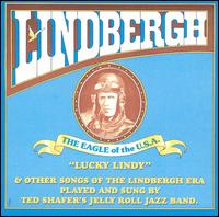 Ted Shafer - Lindbergh, The Eagle of the U.S.A. lyrics