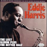 Eddie Harris - The Lost Album Plus the Better Half lyrics
