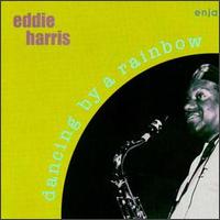 Eddie Harris - Dancing by a Rainbow lyrics