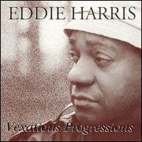 Eddie Harris - Vexatious Progressions lyrics