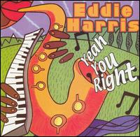 Eddie Harris - Yeah You Right lyrics