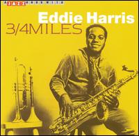 Eddie Harris - 3/4 Mile lyrics