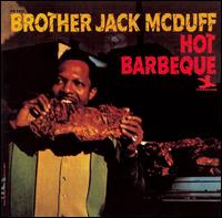 Jack McDuff - Hot Barbeque lyrics