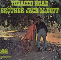 Jack McDuff - Tobacco Road lyrics