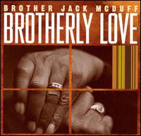 Jack McDuff - Brotherly Love [live] lyrics