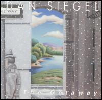 Dan Siegel - The Getaway lyrics