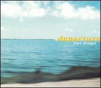 Dan Siegel - Departure lyrics