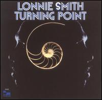 Dr. Lonnie Smith - Turning Point lyrics