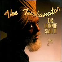 Dr. Lonnie Smith - The Turbanator lyrics