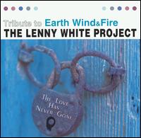Lenny White - Tribute to Earth, Wind and Fire lyrics