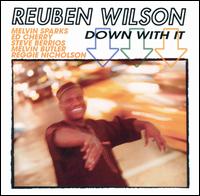 Reuben Wilson - Down With It lyrics