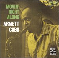 Arnett Cobb - Movin' Right Along lyrics