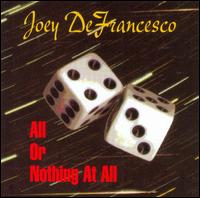 Joey DeFrancesco - All or Nothing at All lyrics