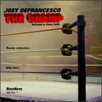 Joey DeFrancesco - The Champ lyrics