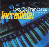 Joey DeFrancesco - Incredible! lyrics