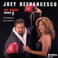 Joey DeFrancesco - The Champ: Round 2 lyrics
