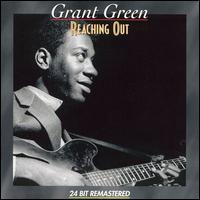 Grant Green - Reaching Out lyrics