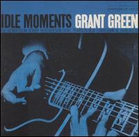 Grant Green - Idle Moments lyrics