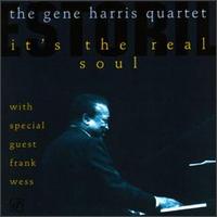 Gene Harris - It's the Real Soul [live] lyrics