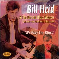 Bill Heid - We Play the Blues lyrics
