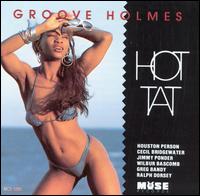 Richard "Groove" Holmes - Hot Tat lyrics