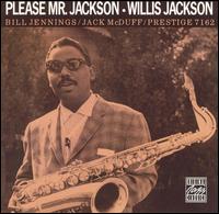 Willis "Gator" Jackson - Please Mr. Jackson lyrics