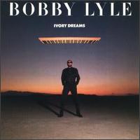 Bobby Lyle - Ivory Dreams lyrics